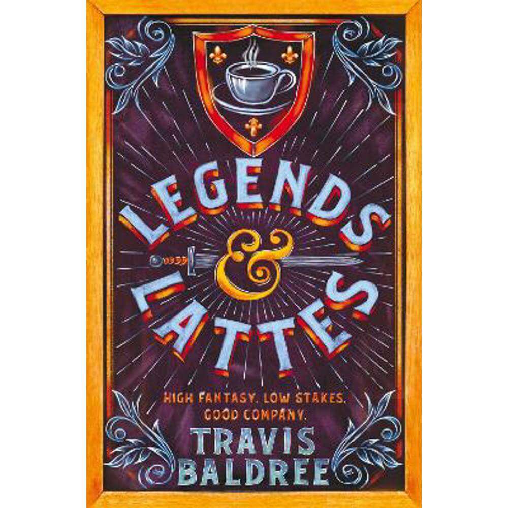 Legends & Lattes: A Heartwarming Cosy Fantasy and TikTok Sensation (Paperback) - Travis Baldree